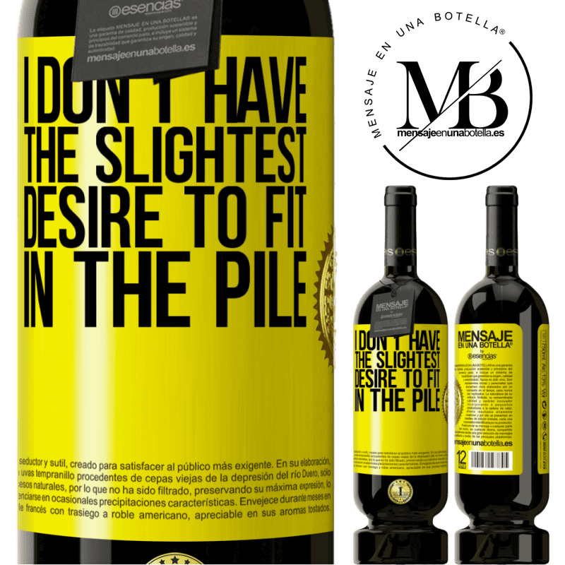 29,95 € Free Shipping | Red Wine Premium Edition MBS® Reserva I don't have the slightest desire to fit in the pile Yellow Label. Customizable label Reserva 12 Months Harvest 2014 Tempranillo