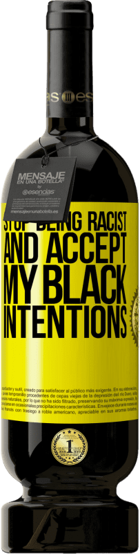 «人種差別主義者であるのをやめて、私の黒い意図を受け入れてください» プレミアム版 MBS® 予約する
