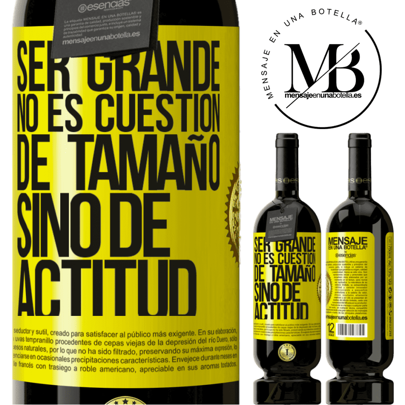 39,95 € Envío gratis | Vino Tinto Edición Premium MBS® Reserva Ser grande no es cuestión de tamaño, sino de actitud Etiqueta Amarilla. Etiqueta personalizable Reserva 12 Meses Cosecha 2015 Tempranillo
