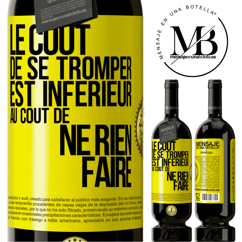 49,95 € Envoi gratuit | Vin rouge Édition Premium MBS® Réserve Le coût de se tromper est inférieur au coût de ne rien faire Étiquette Jaune. Étiquette personnalisable Réserve 12 Mois Récolte 2014 Tempranillo