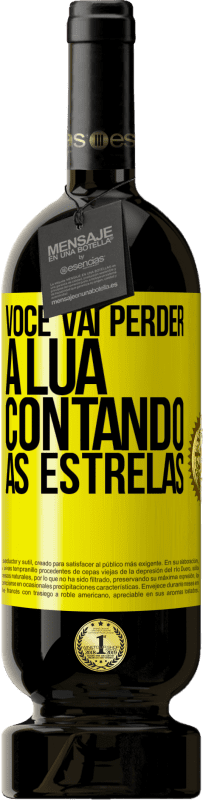 49,95 € Envio grátis | Vinho tinto Edição Premium MBS® Reserva Você vai perder a lua contando as estrelas Etiqueta Amarela. Etiqueta personalizável Reserva 12 Meses Colheita 2016 Tempranillo