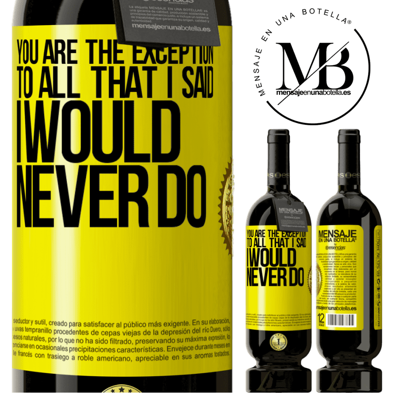 49,95 € Free Shipping | Red Wine Premium Edition MBS® Reserve You are the exception to all that I said I would never do Yellow Label. Customizable label Reserve 12 Months Harvest 2015 Tempranillo