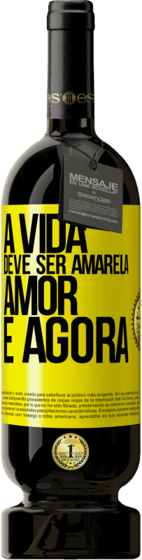 «A vida deve ser amarela. Amor e agora» Edição Premium MBS® Reserva