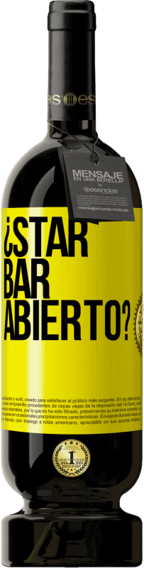 «¿STAR BAR abierto?» Premium Edition MBS® Бронировать