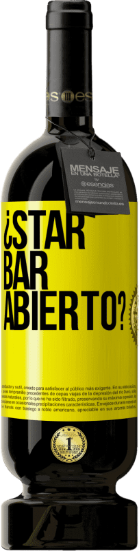 49,95 € | Красное вино Premium Edition MBS® Бронировать ¿STAR BAR abierto? Желтая этикетка. Настраиваемая этикетка Бронировать 12 Месяцы Урожай 2016 Tempranillo