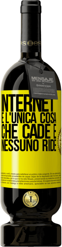 49,95 € | Vino rosso Edizione Premium MBS® Riserva Internet è l'unica cosa che cade e nessuno ride Etichetta Gialla. Etichetta personalizzabile Riserva 12 Mesi Raccogliere 2015 Tempranillo