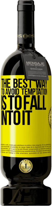 49,95 € | Красное вино Premium Edition MBS® Бронировать Лучший способ избежать искушения - впасть в него Желтая этикетка. Настраиваемая этикетка Бронировать 12 Месяцы Урожай 2016 Tempranillo