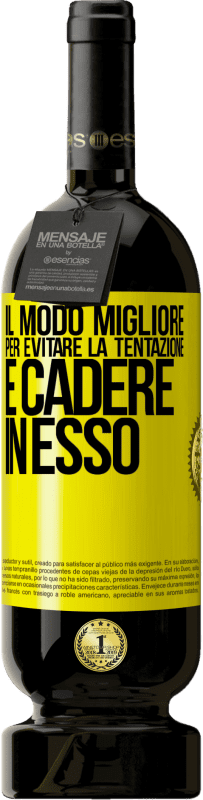 Spedizione Gratuita | Vino rosso Edizione Premium MBS® Riserva Il modo migliore per evitare la tentazione è cadere in esso Etichetta Gialla. Etichetta personalizzabile Riserva 12 Mesi Raccogliere 2014 Tempranillo