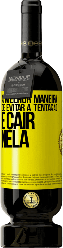 49,95 € | Vinho tinto Edição Premium MBS® Reserva A melhor maneira de evitar a tentação é cair nela Etiqueta Amarela. Etiqueta personalizável Reserva 12 Meses Colheita 2016 Tempranillo