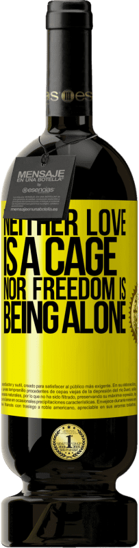 «Neither love is a cage, nor freedom is being alone» Premium Edition MBS® Reserve