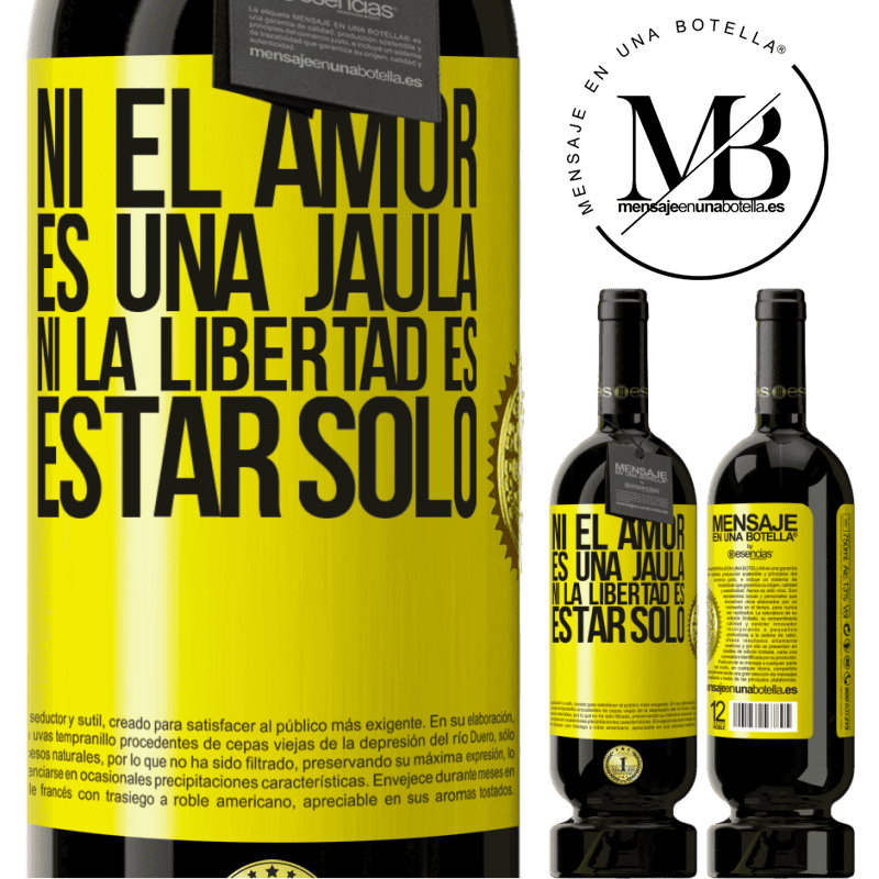 39,95 € Envío gratis | Vino Tinto Edición Premium MBS® Reserva Ni el amor es una jaula, ni la libertad es estar solo Etiqueta Amarilla. Etiqueta personalizable Reserva 12 Meses Cosecha 2015 Tempranillo
