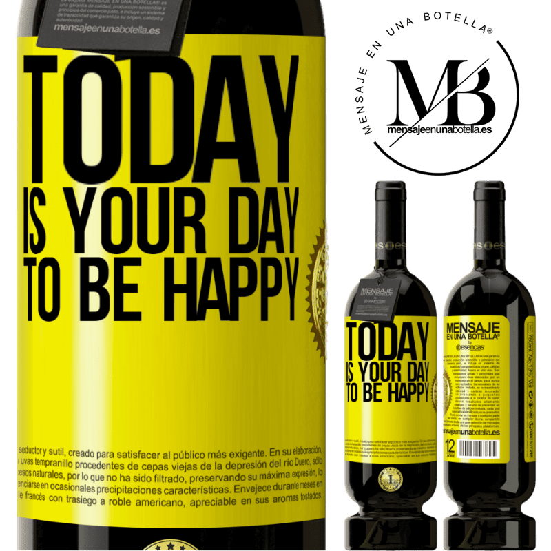 29,95 € Free Shipping | Red Wine Premium Edition MBS® Reserva Today is your day to be happy Yellow Label. Customizable label Reserva 12 Months Harvest 2014 Tempranillo