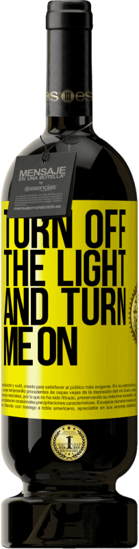 49,95 € | Красное вино Premium Edition MBS® Бронировать Выключи свет и включи меня Желтая этикетка. Настраиваемая этикетка Бронировать 12 Месяцы Урожай 2016 Tempranillo