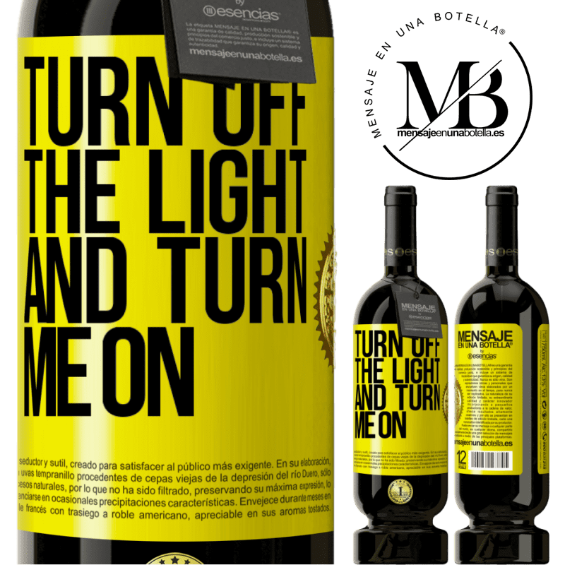 29,95 € Free Shipping | Red Wine Premium Edition MBS® Reserva Turn off the light and turn me on Yellow Label. Customizable label Reserva 12 Months Harvest 2014 Tempranillo