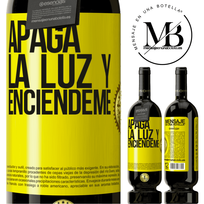 39,95 € Envío gratis | Vino Tinto Edición Premium MBS® Reserva Apaga la luz y enciéndeme Etiqueta Amarilla. Etiqueta personalizable Reserva 12 Meses Cosecha 2015 Tempranillo