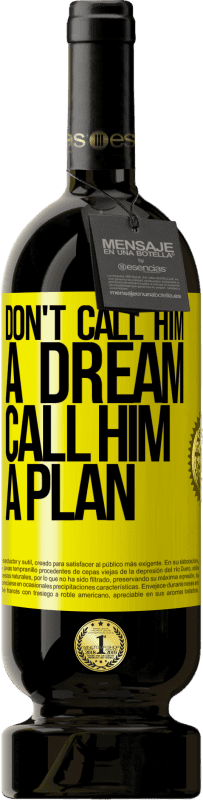 «彼を夢と呼ぶな、計画と呼ぶ» プレミアム版 MBS® 予約する