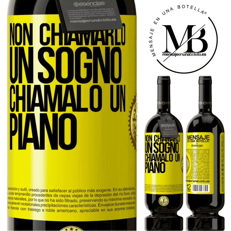 49,95 € Spedizione Gratuita | Vino rosso Edizione Premium MBS® Riserva Non chiamarlo un sogno, chiamalo un piano Etichetta Gialla. Etichetta personalizzabile Riserva 12 Mesi Raccogliere 2015 Tempranillo