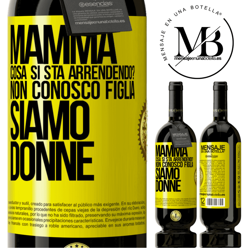 49,95 € Spedizione Gratuita | Vino rosso Edizione Premium MBS® Riserva Mamma, cosa si sta arrendendo? Non conosco figlia, siamo donne Etichetta Gialla. Etichetta personalizzabile Riserva 12 Mesi Raccogliere 2015 Tempranillo