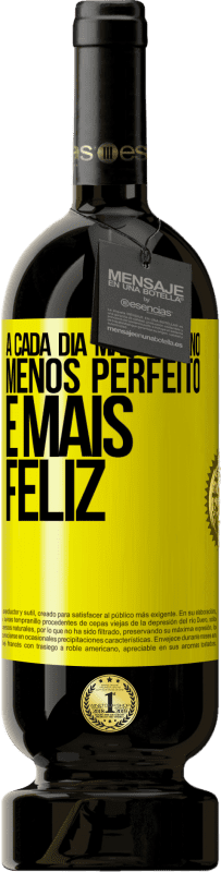 49,95 € | Vinho tinto Edição Premium MBS® Reserva A cada dia mais humano, menos perfeito e mais feliz Etiqueta Amarela. Etiqueta personalizável Reserva 12 Meses Colheita 2016 Tempranillo