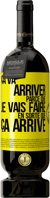 49,95 € | Vin rouge Édition Premium MBS® Réserve Ça va arriver parce que je vais faire en sorte que ça arrive Étiquette Jaune. Étiquette personnalisable Réserve 12 Mois Récolte 2015 Tempranillo