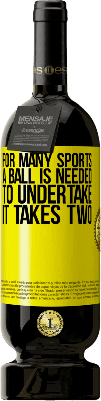 «For many sports a ball is needed. To undertake, it takes two» Premium Edition MBS® Reserve