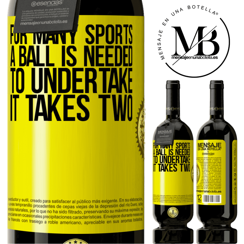 49,95 € Free Shipping | Red Wine Premium Edition MBS® Reserve For many sports a ball is needed. To undertake, it takes two Yellow Label. Customizable label Reserve 12 Months Harvest 2015 Tempranillo