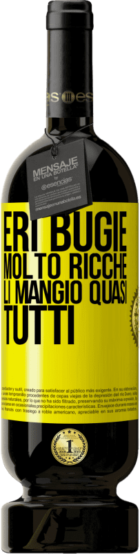 Spedizione Gratuita | Vino rosso Edizione Premium MBS® Riserva Eri bugie molto ricche. Li mangio quasi tutti Etichetta Gialla. Etichetta personalizzabile Riserva 12 Mesi Raccogliere 2016 Tempranillo