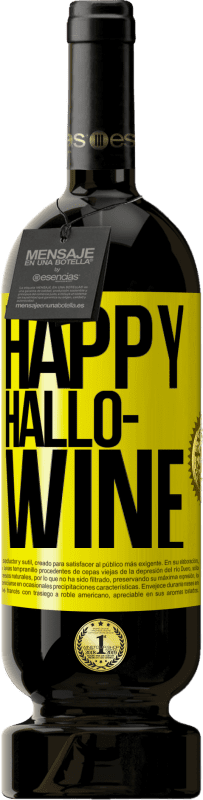 49,95 € Бесплатная доставка | Красное вино Premium Edition MBS® Бронировать Happy Hallo-Wine Желтая этикетка. Настраиваемая этикетка Бронировать 12 Месяцы Урожай 2014 Tempranillo