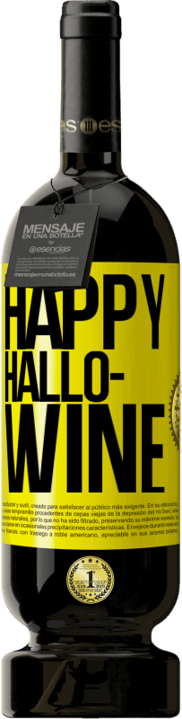 49,95 € 免费送货 | 红酒 高级版 MBS® 预订 Happy Hallo-Wine 黄色标签. 可自定义的标签 预订 12 个月 收成 2016 Tempranillo