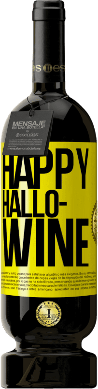 49,95 € | Red Wine Premium Edition MBS® Reserve Happy Hallo-Wine Yellow Label. Customizable label Reserve 12 Months Harvest 2015 Tempranillo