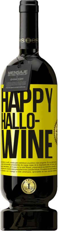 49,95 € Envío gratis | Vino Tinto Edición Premium MBS® Reserva Happy Hallo-Wine Etiqueta Amarilla. Etiqueta personalizable Reserva 12 Meses Cosecha 2014 Tempranillo