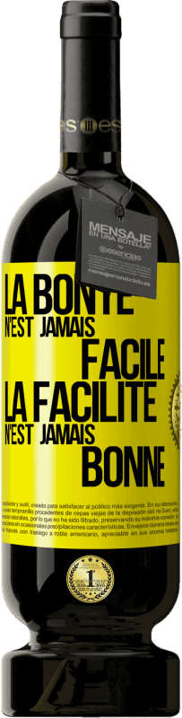 49,95 € Envoi gratuit | Vin rouge Édition Premium MBS® Réserve La bonté n'est jamais facile. La facilité n'est jamais bonne Étiquette Jaune. Étiquette personnalisable Réserve 12 Mois Récolte 2015 Tempranillo