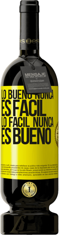 Envío gratis | Vino Tinto Edición Premium MBS® Reserva Lo bueno nunca es fácil. Lo fácil nunca es bueno Etiqueta Amarilla. Etiqueta personalizable Reserva 12 Meses Cosecha 2016 Tempranillo