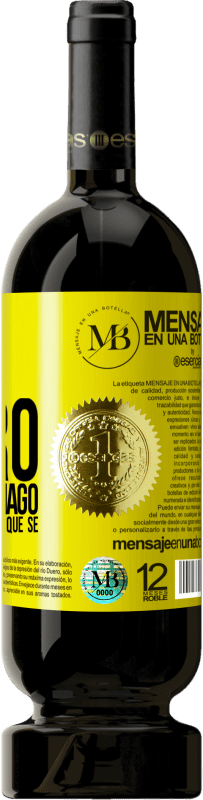 «No cobro por lo que hago, cobro por lo que sé» Edición Premium MBS® Reserva