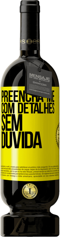 49,95 € | Vinho tinto Edição Premium MBS® Reserva Preencha-me com detalhes, sem dúvida Etiqueta Amarela. Etiqueta personalizável Reserva 12 Meses Colheita 2016 Tempranillo