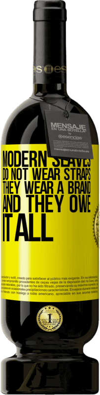 «現代の奴隷はストラップを着用しません。彼らはブランドを身に着けており、すべてを借りている» プレミアム版 MBS® 予約する