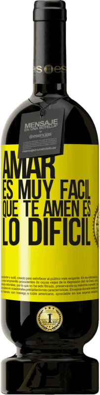Envío gratis | Vino Tinto Edición Premium MBS® Reserva Amar es muy fácil, que te amen es lo difícil Etiqueta Amarilla. Etiqueta personalizable Reserva 12 Meses Cosecha 2016 Tempranillo