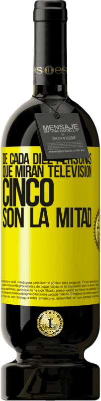 «De cada diez personas que miran televisión, cinco son la mitad» Edición Premium MBS® Reserva