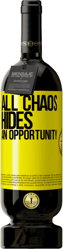 49,95 € | Red Wine Premium Edition MBS® Reserve All chaos hides an opportunity Yellow Label. Customizable label Reserve 12 Months Harvest 2014 Tempranillo