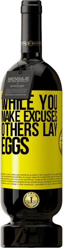 免费送货 | 红酒 高级版 MBS® 预订 当您找借口时,其他人会产卵 黄色标签. 可自定义的标签 预订 12 个月 收成 2016 Tempranillo