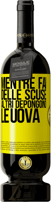 49,95 € Spedizione Gratuita | Vino rosso Edizione Premium MBS® Riserva Mentre fai delle scuse, altri depongono le uova Etichetta Gialla. Etichetta personalizzabile Riserva 12 Mesi Raccogliere 2014 Tempranillo