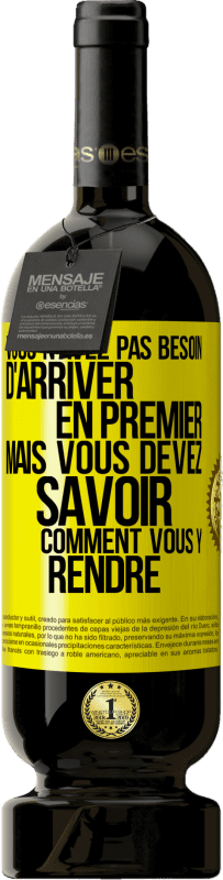 49,95 € Envoi gratuit | Vin rouge Édition Premium MBS® Réserve Vous n'avez pas besoin d'arriver en premier, mais vous devez savoir comment vous y rendre Étiquette Jaune. Étiquette personnalisable Réserve 12 Mois Récolte 2013 Tempranillo