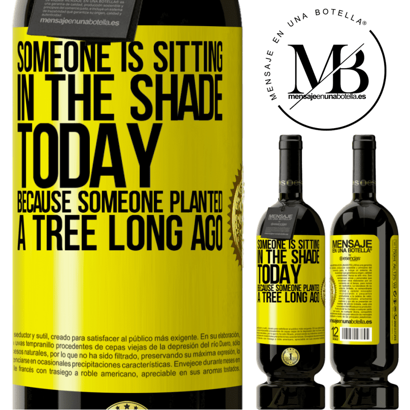 29,95 € Free Shipping | Red Wine Premium Edition MBS® Reserva Someone is sitting in the shade today, because someone planted a tree long ago Yellow Label. Customizable label Reserva 12 Months Harvest 2014 Tempranillo