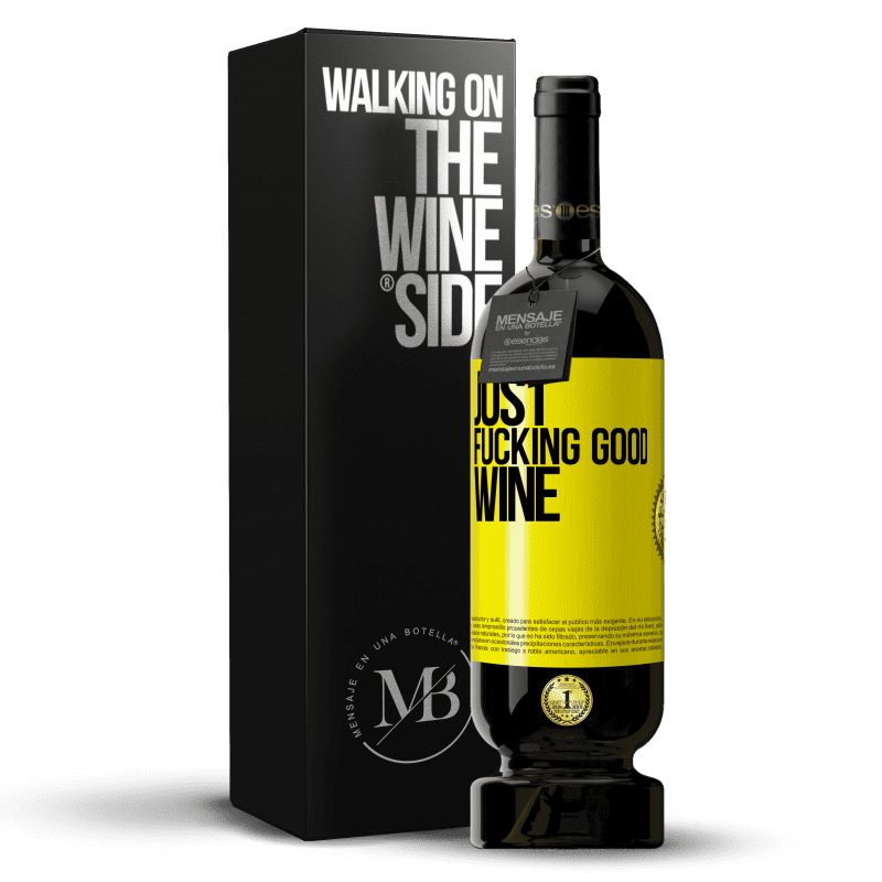 49,95 € Бесплатная доставка | Красное вино Premium Edition MBS® Бронировать Just fucking good wine Желтая этикетка. Настраиваемая этикетка Бронировать 12 Месяцы Урожай 2015 Tempranillo