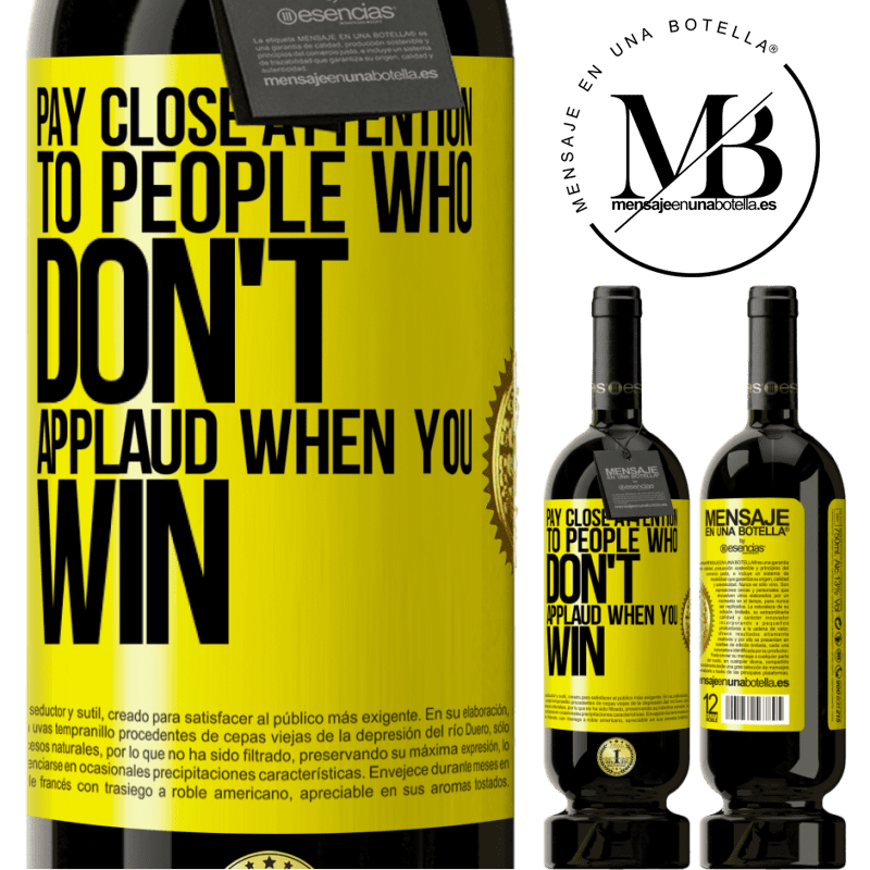 29,95 € Free Shipping | Red Wine Premium Edition MBS® Reserva Pay close attention to people who don't applaud when you win Yellow Label. Customizable label Reserva 12 Months Harvest 2014 Tempranillo
