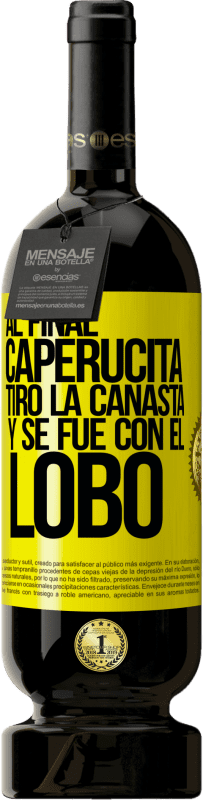 49,95 € | Vino Tinto Edición Premium MBS® Reserva Al final, caperucita tiro la canasta y se fue con el lobo Etiqueta Amarilla. Etiqueta personalizable Reserva 12 Meses Cosecha 2016 Tempranillo