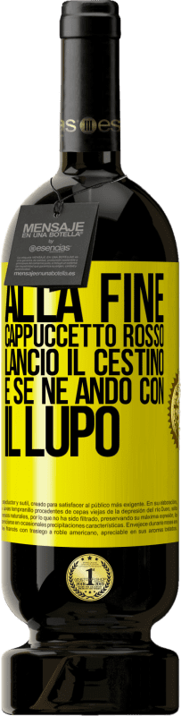 49,95 € Spedizione Gratuita | Vino rosso Edizione Premium MBS® Riserva Alla fine, Cappuccetto Rosso lanciò il cestino e se ne andò con il lupo Etichetta Gialla. Etichetta personalizzabile Riserva 12 Mesi Raccogliere 2015 Tempranillo