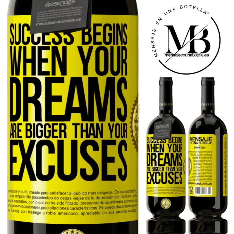 29,95 € Free Shipping | Red Wine Premium Edition MBS® Reserva Success begins when your dreams are bigger than your excuses Yellow Label. Customizable label Reserva 12 Months Harvest 2014 Tempranillo