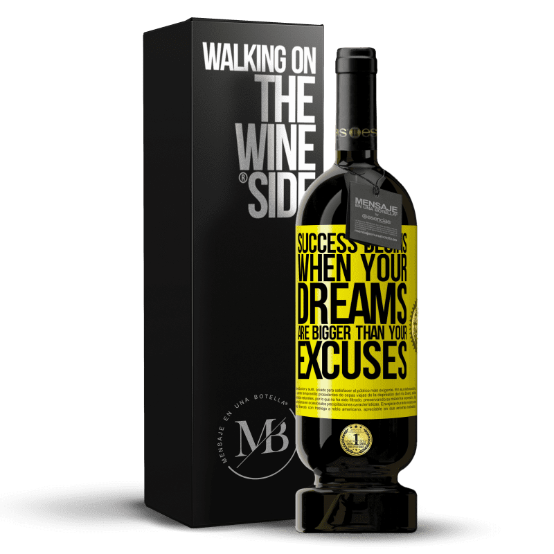 39,95 € Free Shipping | Red Wine Premium Edition MBS® Reserva Success begins when your dreams are bigger than your excuses Yellow Label. Customizable label Reserva 12 Months Harvest 2015 Tempranillo