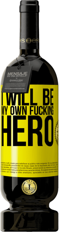 49,95 € 送料無料 | 赤ワイン プレミアム版 MBS® 予約する I will be my own fucking hero 黄色のラベル. カスタマイズ可能なラベル 予約する 12 月 収穫 2014 Tempranillo